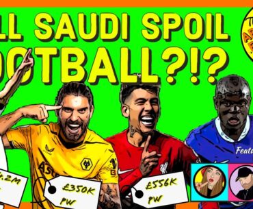 More Transfers & Will Saudi Spoil Football? | Absolute Football Podcast