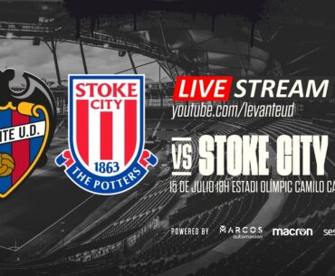 PRETEMPORADA | Levante UD - Stoke City