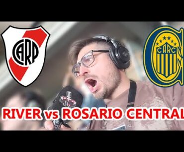 RIVER VS ROSARIO CENTRAL  EN VIVO - FECHA 26 - LIGA PROFESIONAL DE FUTBOL - SINTONIA MONUMENTAL