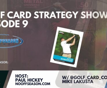 Golf Card Strategy Show Ep. 9: Upper Deck Sucks And The Jon Rahm SI For Kids Play To Make Right Now