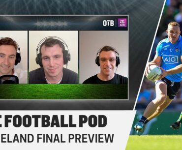 TFP - S3, Ep. 32: Dublin vs. Kerry match-ups, memories and the noise of an All-Ireland Final week