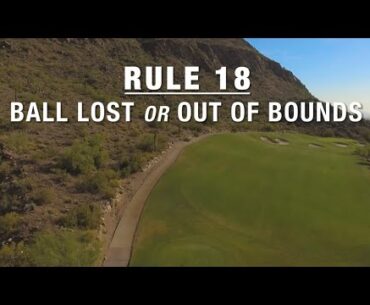 Arizona Golf Association May 2023 Rule of the Month | Rule 18: Ball Lost or Out of Bounds