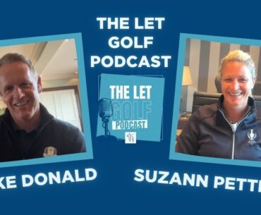 The LET Golf Podcast | Luke Donald and Suzann Pettersen