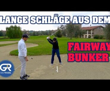 Lange Schläge aus dem Fairway Bunker - So funktioniert´s