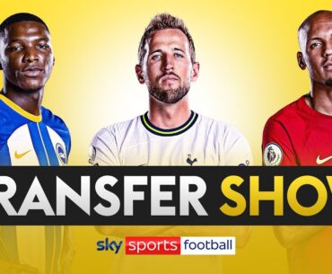 TRANSFER SHOW! Latest on Harry Kane, Moisés Caicedo & MORE!