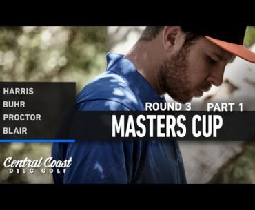 2023 Masters Cup - Round 3 Part 1 - Harris, Buhr, Proctor, Blair
