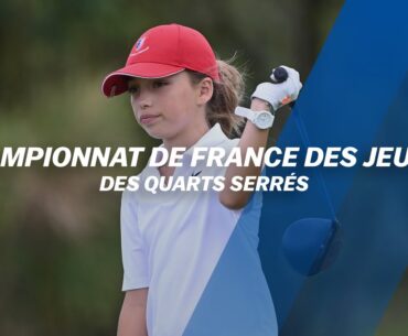 Championnat de France des Jeunes 2023 : Des quarts serrés