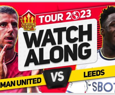 MANCHESTER UNITED vs LEEDS LIVE Watchalong with Mark GOLDBRIDGE! Pre Season 2023