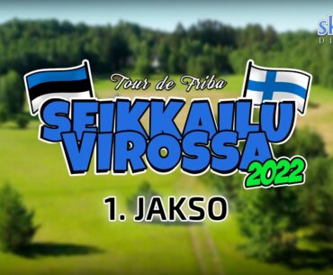 Tour de Friba: Seikkailu Virossa 2022, 1. jakso