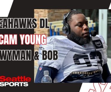 Seattle Seahawks DL Cam Young on what he brings to the D-Line, expectations for this season