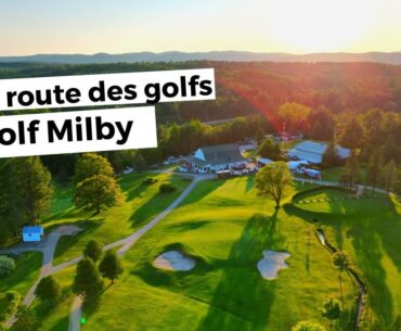 Épisode 9 Sur la route des golfs au Club de golf Milby