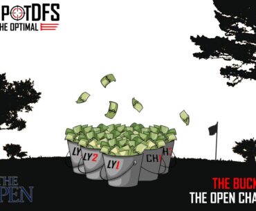 The Open | SweetSpotDFS | The Bucket System