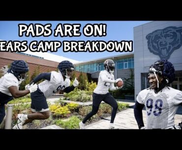 Big Camp Update || 1st Padded Practice || FULL BREAKDOWN || Bears News