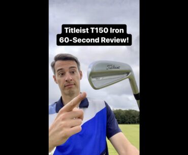 Titleist T150 Iron Review In 60 Seconds!