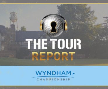 The Tour Report - Wyndham Championship