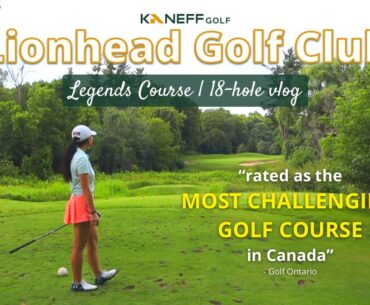 The most challenging golf course in Canada 😅 | Lionhead Golf Club (Legends) 18-hole vlog
