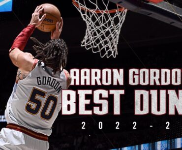 Aaron Gordon 2022-2023 Season Dunk Compilation