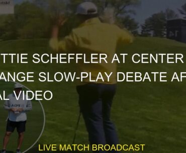 #debate #Sports #scottie #Golf #Scheffler #strange #viral #championship #scheffler #video #slowplay