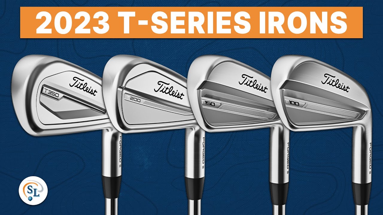 2023 Titleist T-Series Irons | T100, T150, T200 & T350 Comparison 2023 Titleist T-Series Irons | T100, T150, T200 & T350 Comparison