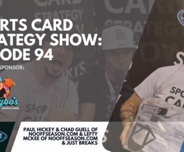 Sports Card Strategy Ep94: Blow Your NBA Budget Now? GOATs, Great/Good & Guesses; Selling Strategies