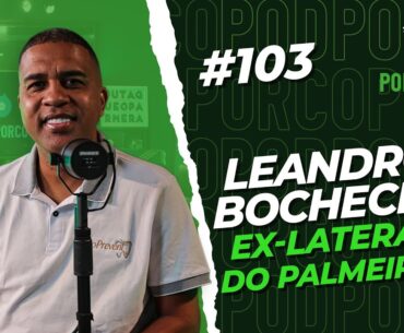 LEANDRO BOCHECHA - PODPORCO #103