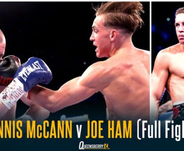 Dennis McCann v Joe Ham (Full Fight) | 'The Menace' Dazzles And Becomes Commonwealth Champion