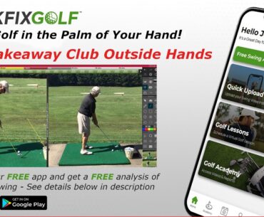 Golf takeaway club outside hands