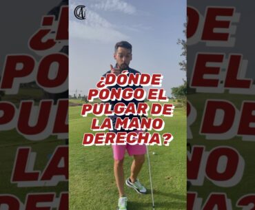 Colocación del pulgar de la mano derecha en el grip de golf #golf