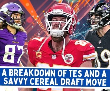 Fantasy Football: Breakdown of Tight Ends | A Savvy Cereal Draft Move