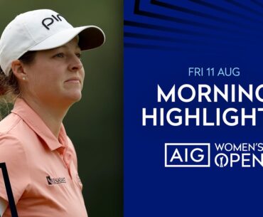 Full Morning Highlights | Round 2 | AIG Women's Open at Walton Heath