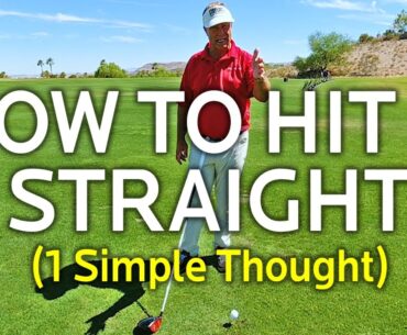 How To Hit The Golf Ball Straight (Simple Thought)