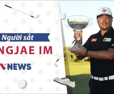 Legend golf: “Người sắt” Sungjae Im