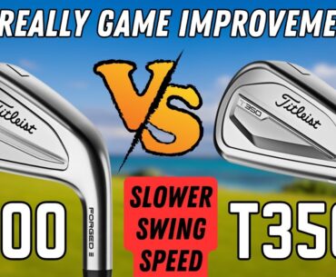 NEW Titleist T200 vs T350 - The Next Level of "GAME IMPROVEMENT" Iron....