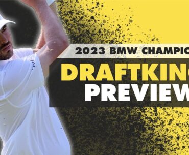 2023 BMW Championship DFS Preview - Picks, Strategy, Fades | The First Cut Podcast