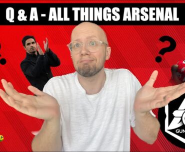 Q&A Part 1: Arteta, transfers, Ozil, Toney & more