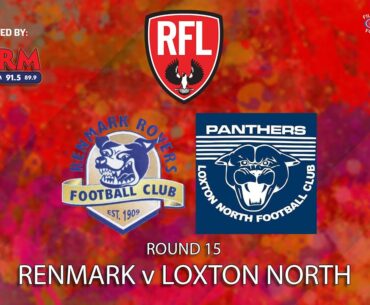 2023 Riverland Football League Round 15: Renmark v Loxton North