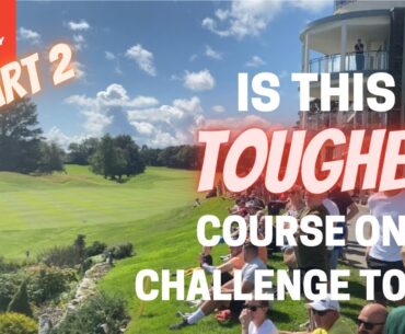 PART 2 Fitzpatrick final round, The British Challenge on perhaps the UK’s toughest golf course! 2023