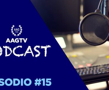 AAGTV PODCAST#15