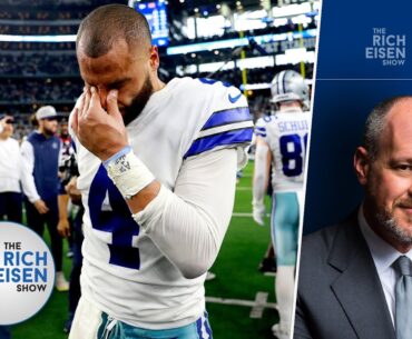 Rich Eisen: Why Dak Prescott Does NOT Deserve All the Criticism | The Rich Eisen Show