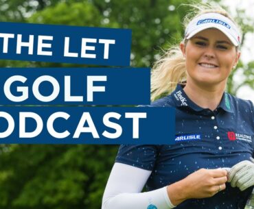 The LET Golf Podcast | Olivia Mehaffey