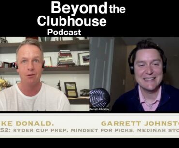 Luke Donald, Ryder Cup Europe Captain's mindset for picks, his prep, analysis on some hopefuls