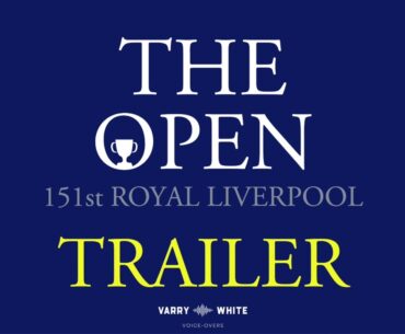 THE OPEN at Royal Liverpool **TRAILER** | VARRY WHITE VO | GOLF CONTENT