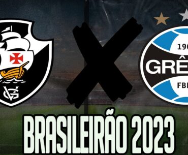 VASCO X GRÊMIO | PRÉ JOGO