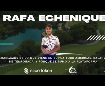 RAFA ECHENIQUE 🇦🇷 se suma a Slice Token 🤳🏼🏌🏻⛳️ Y nos cuenta por qué