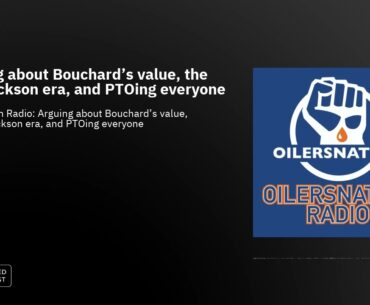 Arguing about Bouchard's value, the Jeff Jackson era, and PTOing everyone