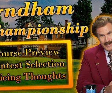 Wyndham Championship | Breakdown Hoedown | Initial Pricing | Contest Selection | DraftKings Strategy