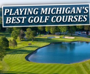 Playing Michigan's Best Golf-Fairways of Life w Matt Adams-Tue Aug 22