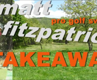 (MATT FITZPATRICK) (PRO GOLF SWING) (TAKEAWAY) (2023)