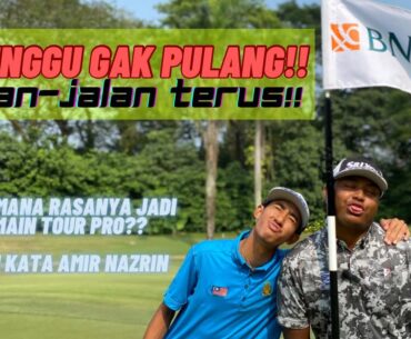 LIFE AS A TOUR PRO, SUKA DUKA AMIR NAZRIN 🇲🇾