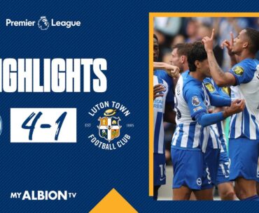 PL Highlights: Brighton 4 Luton 1